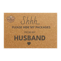 Doormat — "Shhh... Please Hide My Packages From My Husband" Funny Welcome Mat